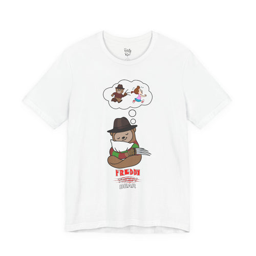 'Freddy Bear, not Teddy Bear' Dreaming Slasher T‑Shirt — Cute Horror Cartoon Tee