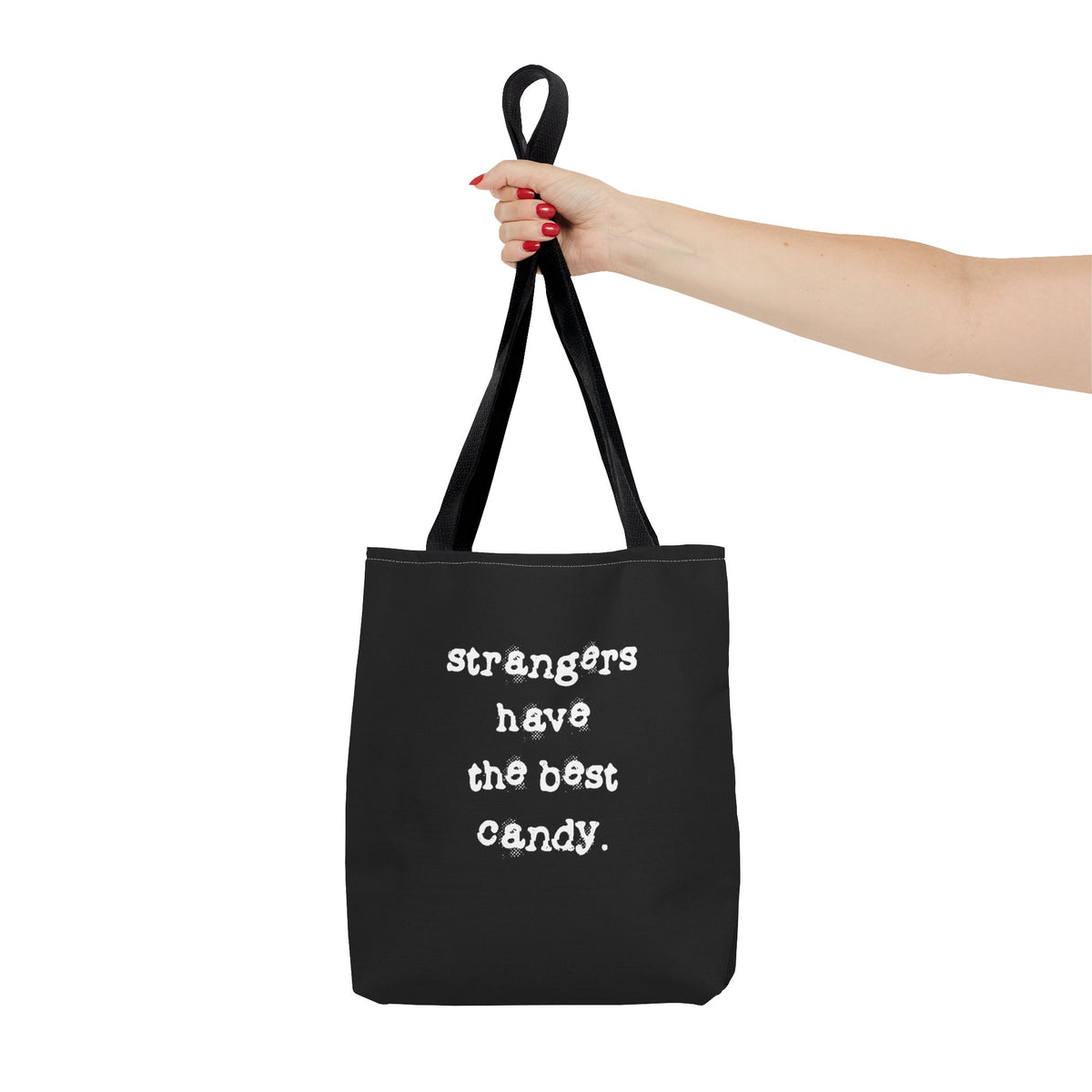 “Strangers Have the Best Candy” Halloween Funny Quote Tote Bag